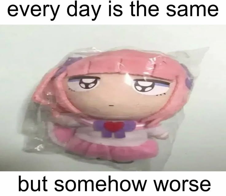 every day is the same every day is the same