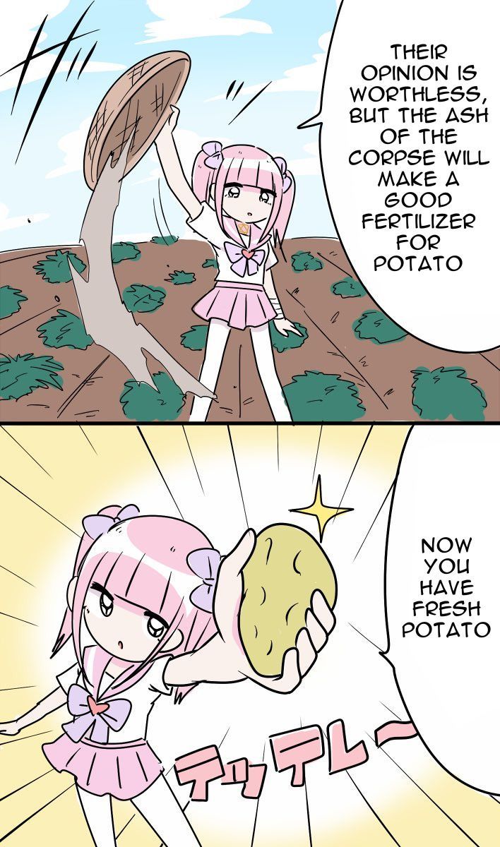 THEIR
OPINION IS
WORTHLESS,
BUT THE ASH
OF THE

CORPSE WILL
MAKE A
GOOD
FERTILIZER

//

FOR
POTATO

FRESH
POTATO