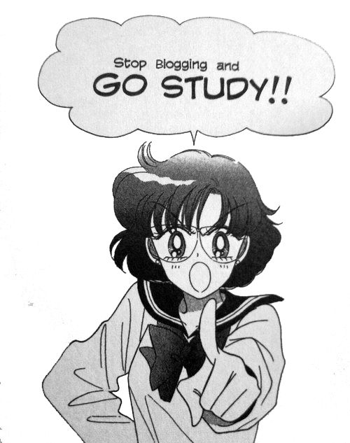 Stop Blogging and
GO STUDY!!