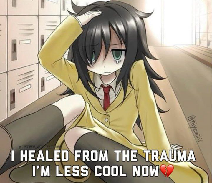 I HEALED FROM THE TRAUMA
I'M LESS COOL NOW💔
@justsome_weirdass_person
@niyemiiii