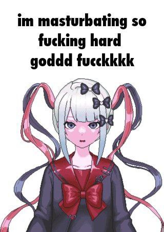im masturbating so
fucking hard
goddd fucckkkk