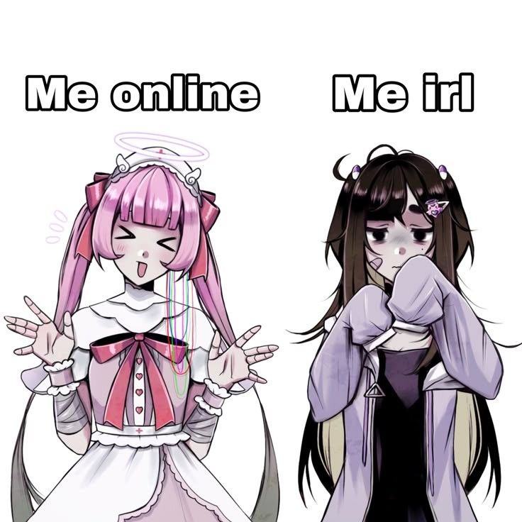 Me online
Me irl