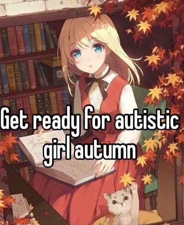 Get ready for autistic
girl autumn