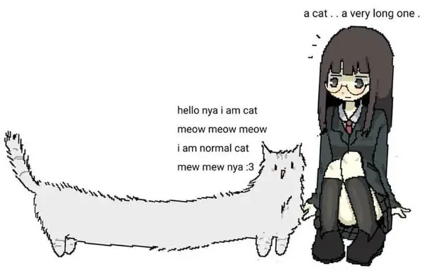 vl

<4

\S

,

Ay Yn x
+
Ww ee ana *

acat..avery long one.

hello nya i am cat

meow meow meow

iam normal cat mt,
3 ;

mew mew nya “s i f
woe