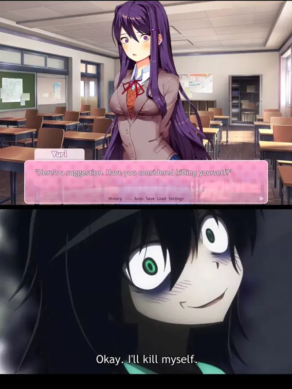 ee

“Wy
THA e © suggestion, Hee you coustdend kiliing yoursaie”

History >hi; Auto Save Load Settings

Okay. I'll kill myself.
LS