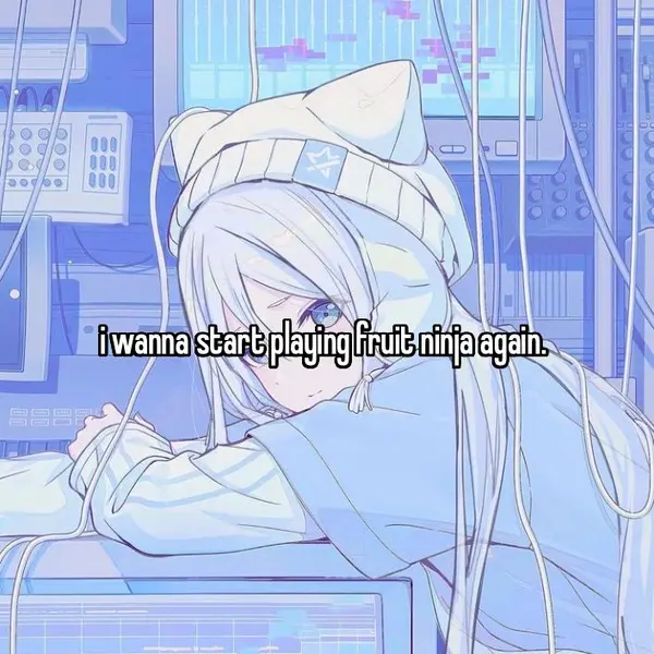 i wanna start playing fruit ninja again.