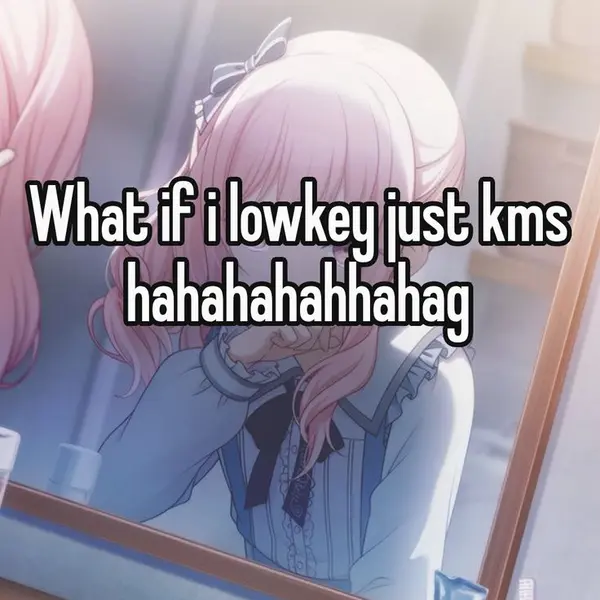 What if i lowkey just kms
hahahahahhahag