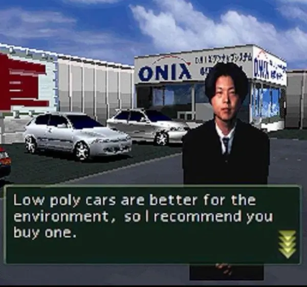 or TyIFh

i rn
ty

ids |
Jaga

Low poly cars are better for the
environment, sol recommend you
buy one.

y