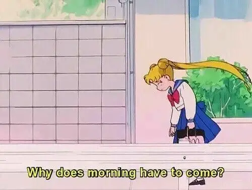 Why does morning have to come?