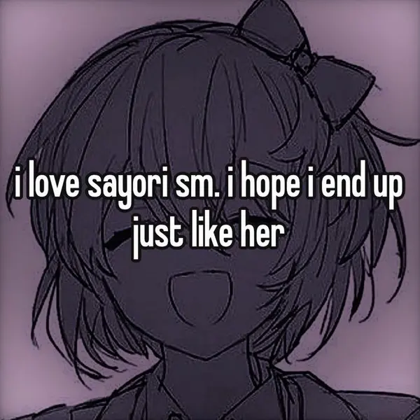 i love sayori sm. i hope i end up
just like her