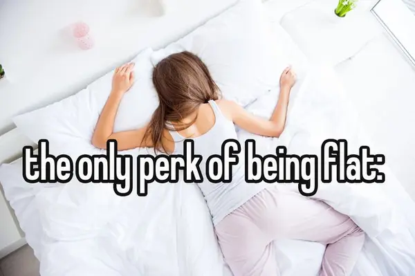 the only perk of being flat: