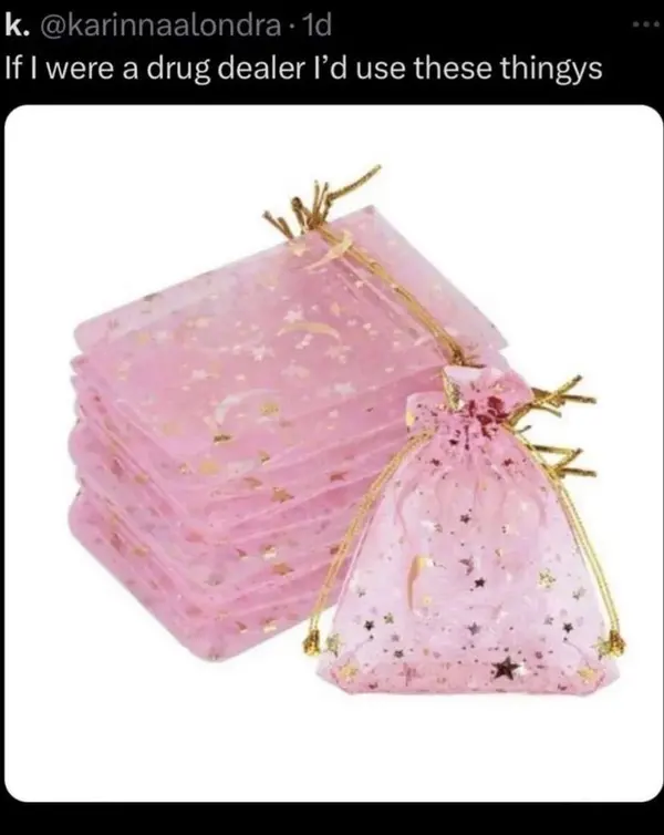 k. @karinnaalondra - 1d
If I were a drug dealer I’d use these thingys
