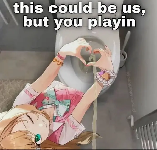 this could be us,
but you playin