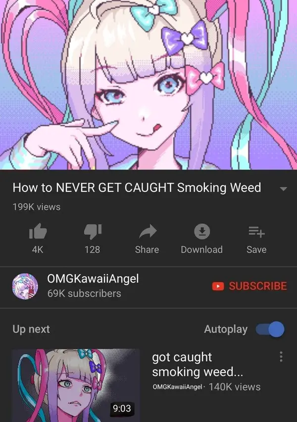 as

How to NEVER GET CAUGHT Smoking Weed
199K views

128 Share Download Save

OMGKawaiiAngel
69K subscribers

Autoplay

got caught
smoking weed...
OMGKawaiiAngel- 140K views