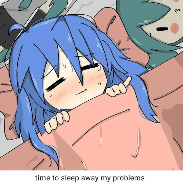 time to sleep away my problems
