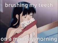 brushing my teeth

on a monday morning