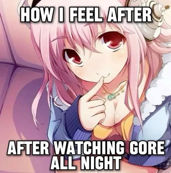 HOW I FEEL AFTER

AFTER WATCHING GORE
ALL NIGHT