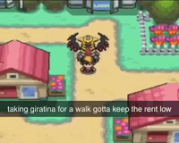 taking giratina for a walk gotta keep the rent low